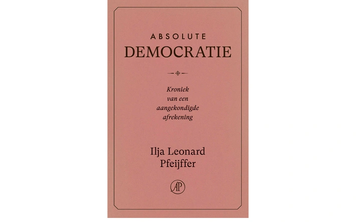 Product afbeelding: Absolute Democratie - Ilja Leonard Pfeijffer